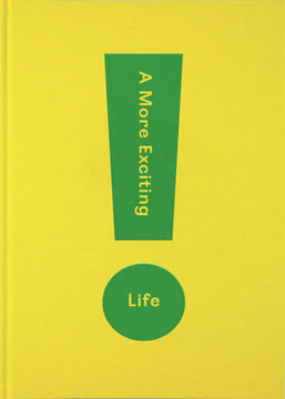 A More Exciting Life Summary