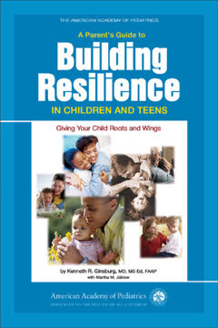 A Parent&#039;s Guide to Building Resilience in Children and Teens Summary