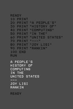 A People’s History of Computing in the United States Summary