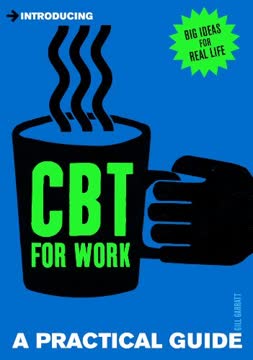 A Practical Guide to CBT for Work Summary