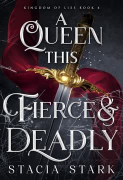 A Queen This Fierce and Deadly Summary