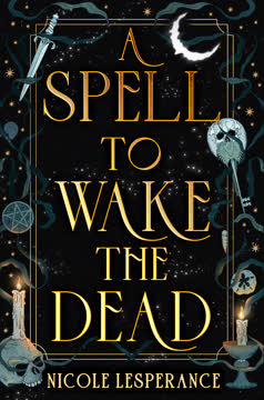 A Spell to Wake the Dead Summary