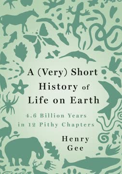 A (Very) Short History of Life on Earth Summary