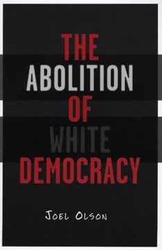 Abolition Of White Democracy Summary