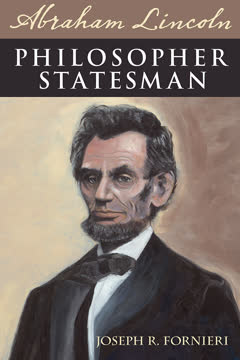 Abraham Lincoln, Philosopher Statesman Summary