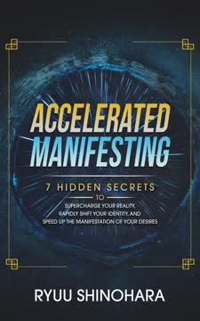 Accelerated Manifesting Summary