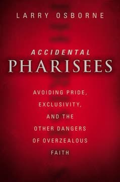 Accidental Pharisees Summary