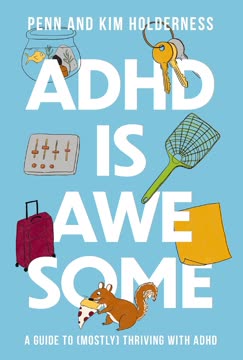 ADHD is Awesome Summary