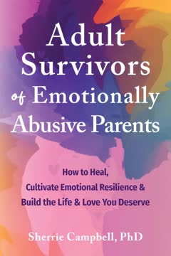 Adult Survivors of Emotionally Abusive Parents Summary