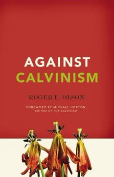 Against Calvinism Summary