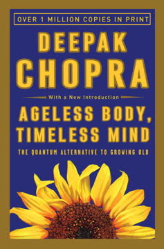 Ageless Body, Timeless Mind Summary