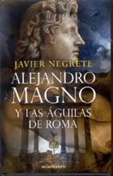 Alejandro Magno y las águilas de Roma Summary