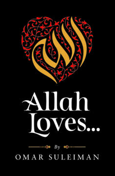 Allah Loves Summary