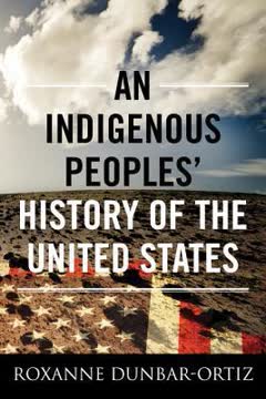 An Indigenous Peoples&#039; History of the United States Summary