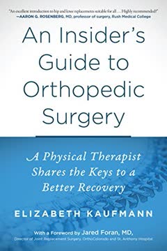 An Insider's Guide to Orthopedic Surgery by Elizabeth Kaufmann