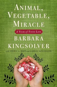 Animal, Vegetable, Miracle Summary