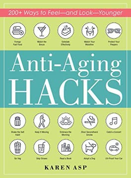 Anti-Aging Hacks Summary