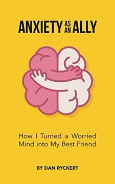 Anxiety as an Ally Summary