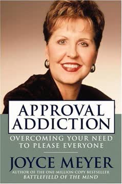 Approval Addiction by Joyce Meyer