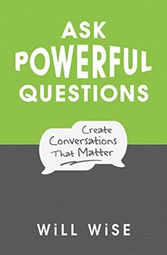 Ask Powerful Questions Summary