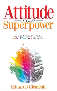 Attitude Is Your Superpower Summary