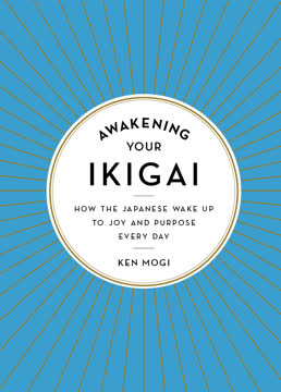 Awakening Your Ikigai Summary