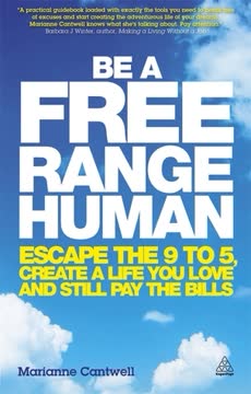 Be a Free Range Human Summary