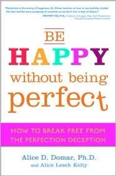 Be Happy Without Being Perfect Summary