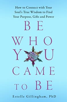 Be Who You Came To Be Summary