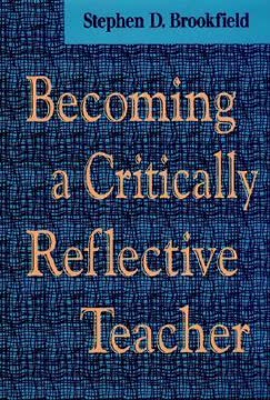 Becoming a Critically Reflective Teacher Summary