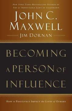 Becoming a Person of Influence by John C. Maxwell