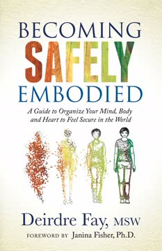 Becoming Safely Embodied by Deirdre Fay