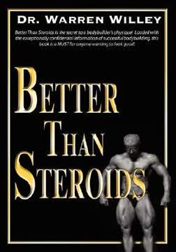 Better Than Steroids Summary