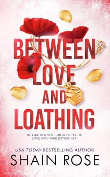 Between Love and Loathing Summary