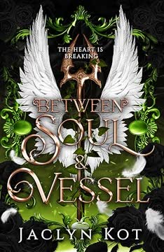 Between Soul and Vessel Summary
