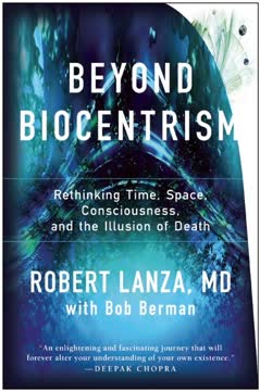 Beyond Biocentrism Summary