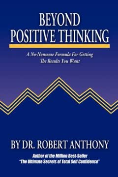 Beyond Positive Thinking Summary