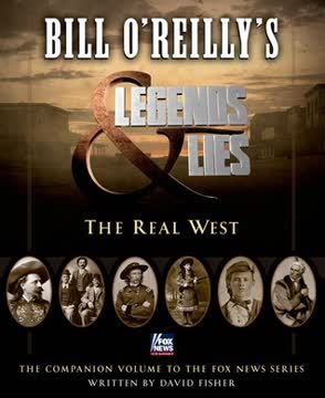 Bill O&#039;Reilly&#039;s Legends and Lies Summary