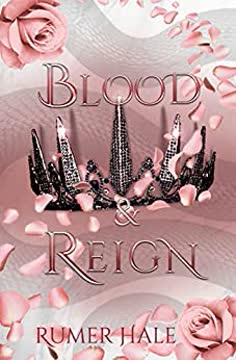 Blood and Reign Summary
