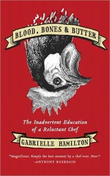 Blood, Bones, and Butter Summary