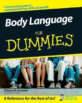 Body Language For Dummies Summary