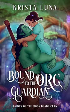 Bound to the Orc Guardian Summary