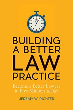Building a Better Law Practice Summary