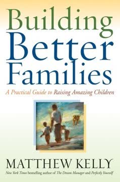 Building Better Families Summary