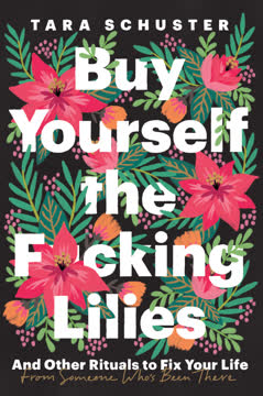Buy Yourself the F*cking Lilies Summary