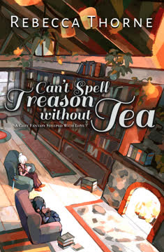 Can&#039;t Spell Treason Without Tea Summary