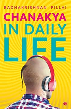 Chanakya in Daily Life Summary