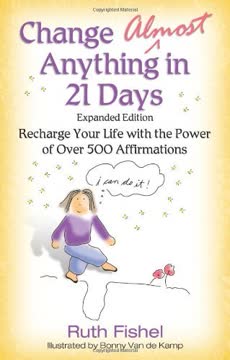 Change Almost Anything in 21 Days Summary