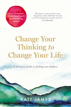 Change Your Thinking to Change Your Life Summary