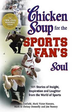 Chicken Soup for the Sports Fan&#039;s Soul Summary
